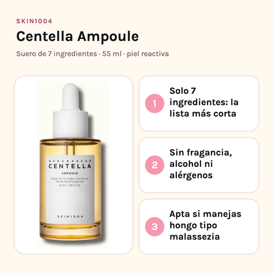 SKIN1004 Centella Ampoule con sus tres beneficios: solo 7 ingredientes, sin fragancia ni alcohol ni alérgenos, apta si manejas hongo tipo malassezia