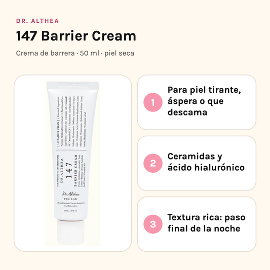 Dr. Althea 147 Barrier Cream 50 ml con sus tres beneficios: para piel tirante o que descama, ceramidas y ácido hialurónico, textura rica para la noche