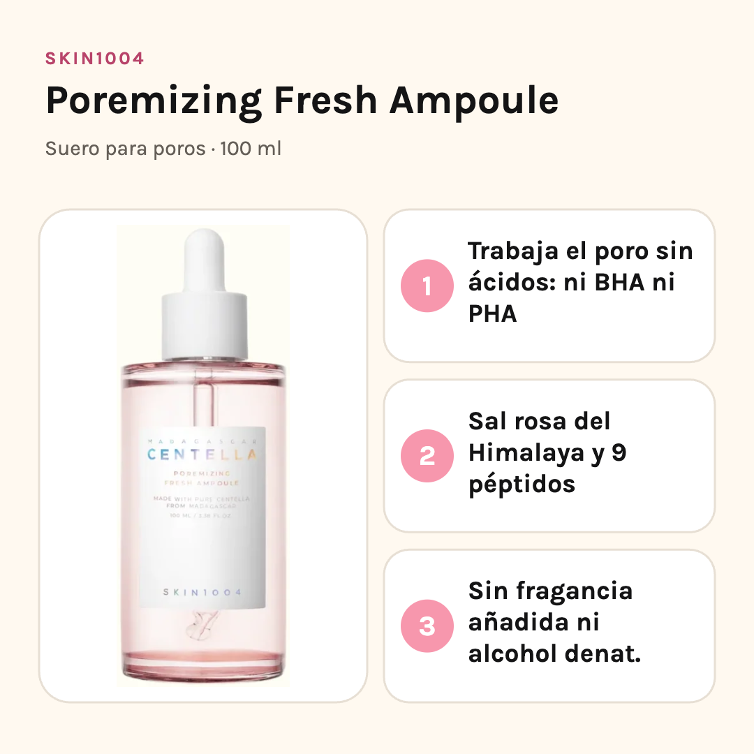 SKIN1004 Poremizing Fresh Ampoule 100 ml con sus tres beneficios: trabaja el poro sin ácidos, sal rosa del Himalaya y 9 péptidos, sin fragancia añadida