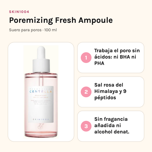 SKIN1004 Poremizing Fresh Ampoule 100 ml con sus tres beneficios: trabaja el poro sin ácidos, sal rosa del Himalaya y 9 péptidos, sin fragancia añadida