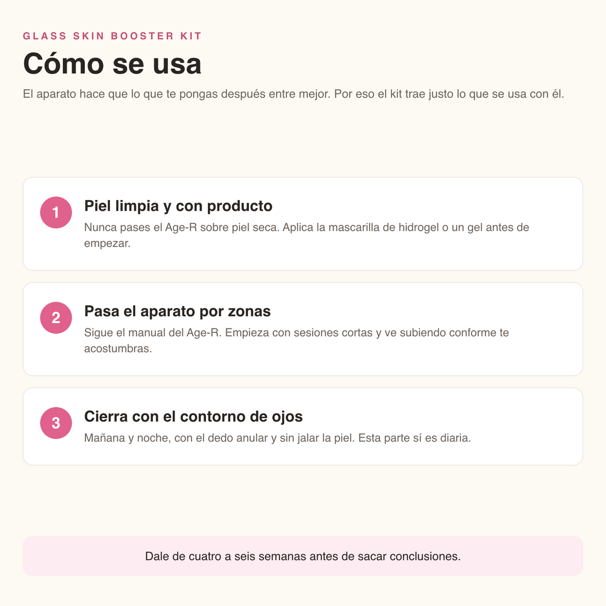 Cómo se usa el Glass Skin Booster Kit en 3 pasos: piel limpia y con producto, pasa el aparato por zonas y cierra con el contorno de ojos
